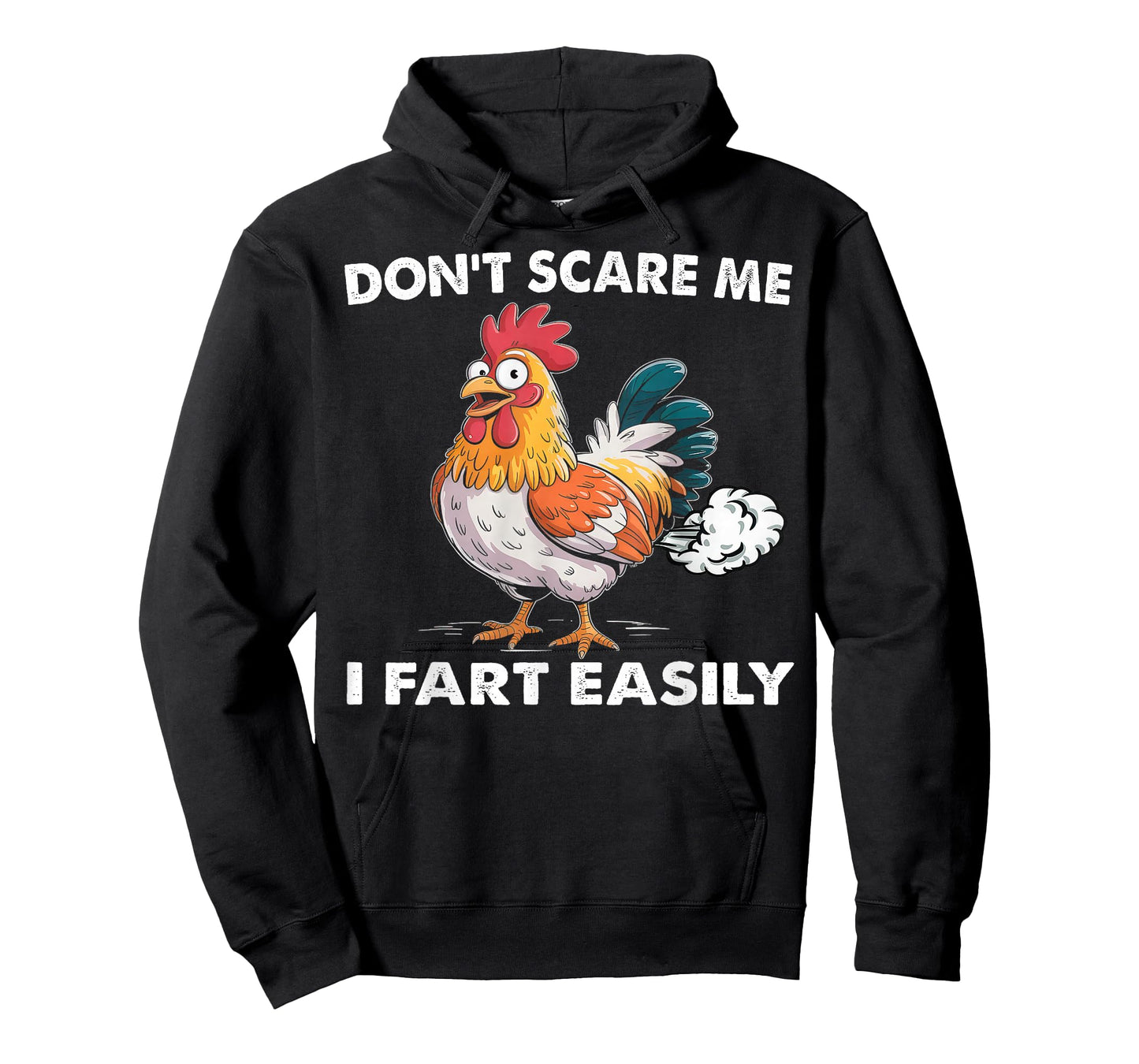 Don't Scare Me I Fart Easily Funny Sarcasm Chicken Humor T-Shirt