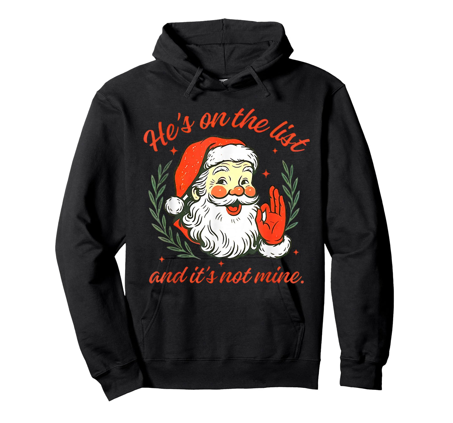 He's on The List not Mine Santa Funny Christmas T-Shirt