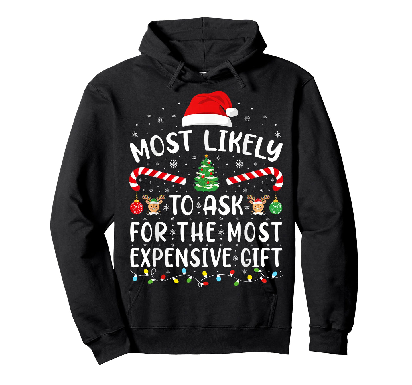 Most Likely to Ask for The Most Expensive Gift Xmas Family T-Shirt