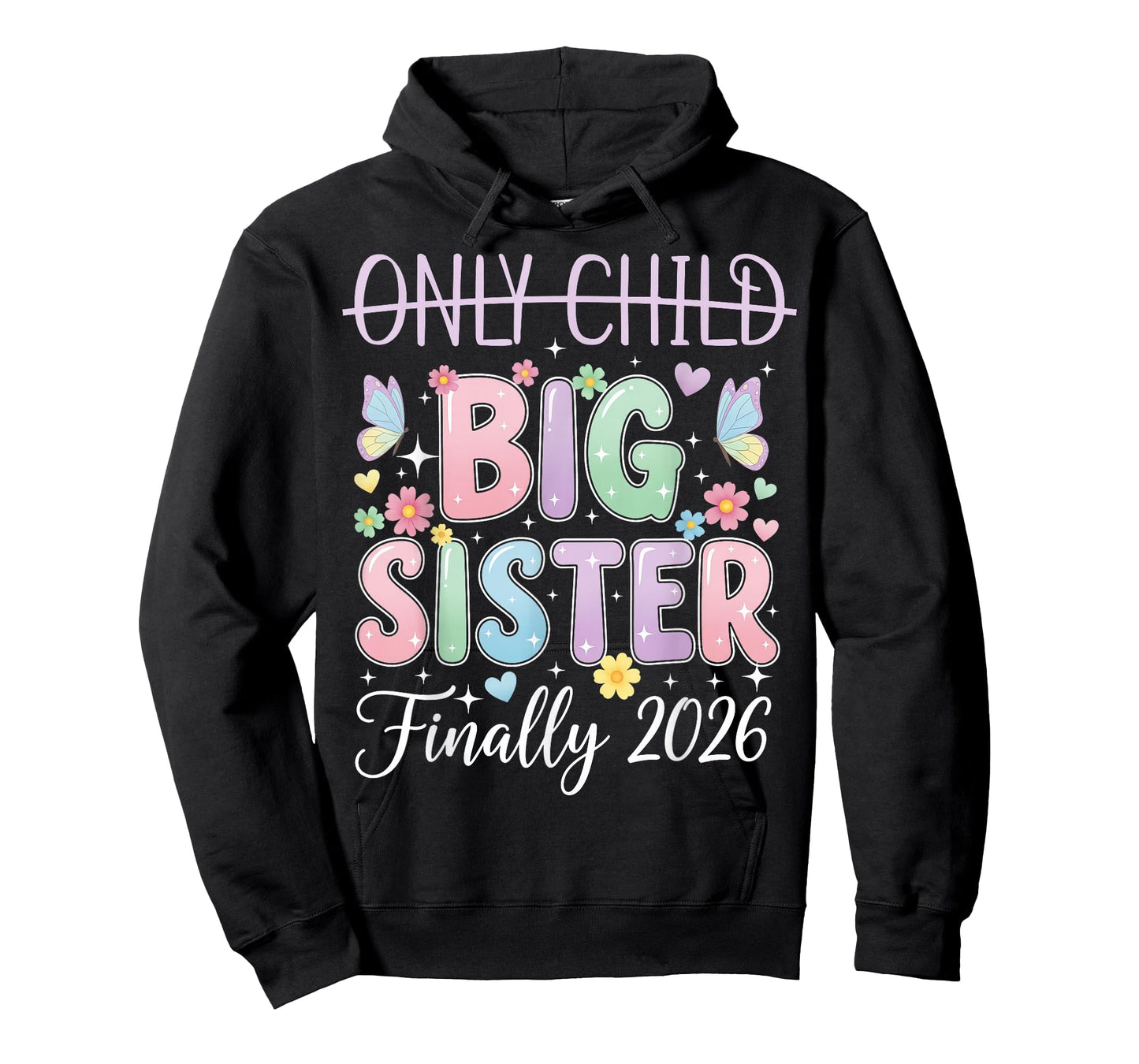 Only Child Crossed Out Big Sister Finally 2026 Pastel Design T-Shirt