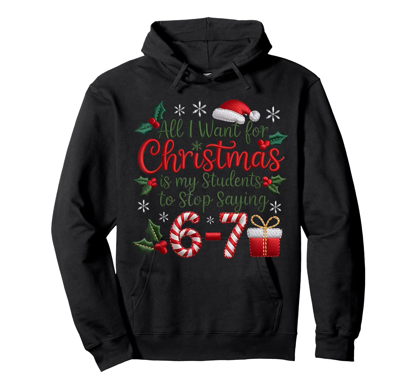 Students Saying 6-7 67 Six Seven Funny Teachers Christmas T-Shirt
