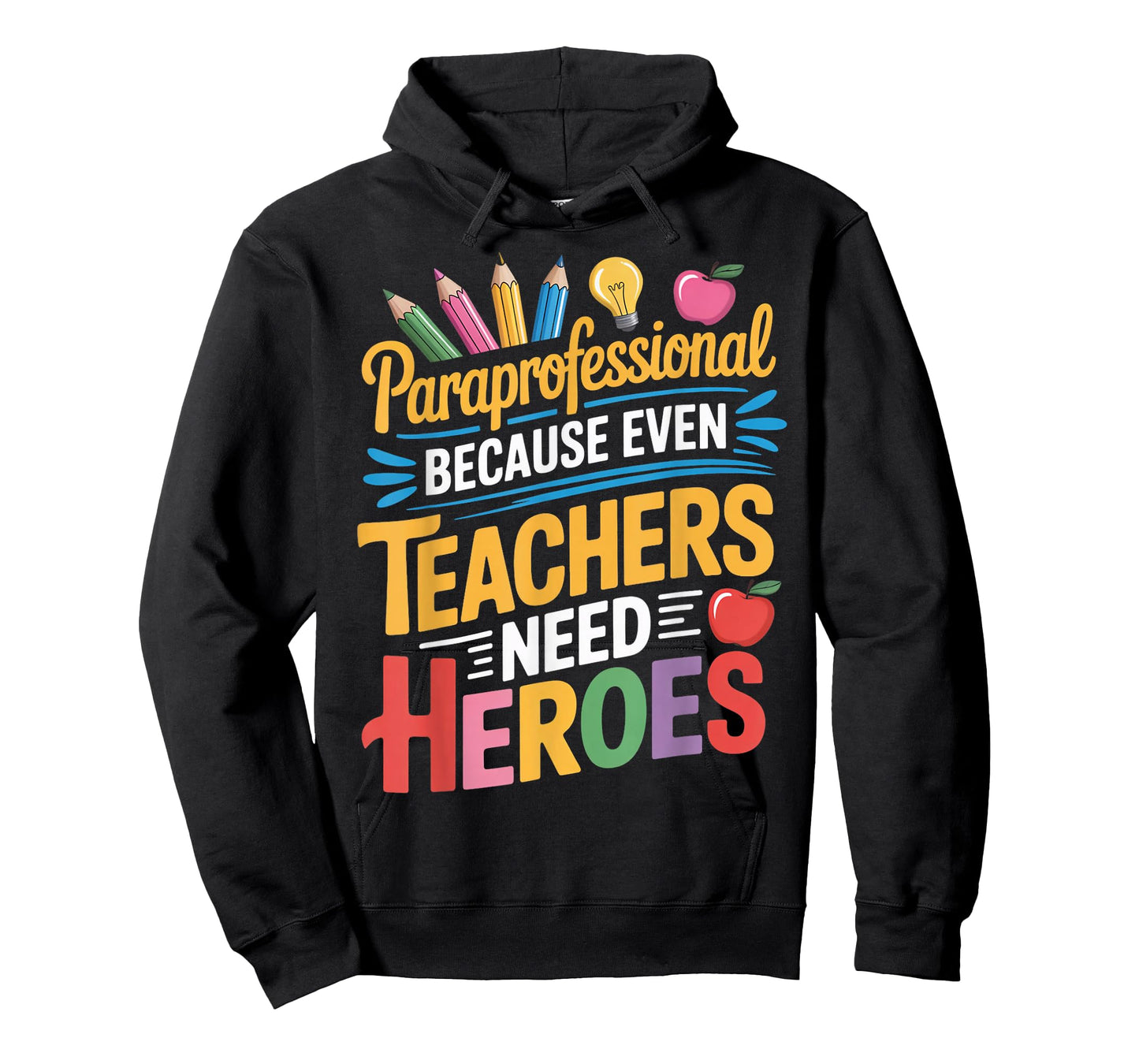 Teachers Need Heroes para Teacher Teaching Paraprofessional T-Shirt