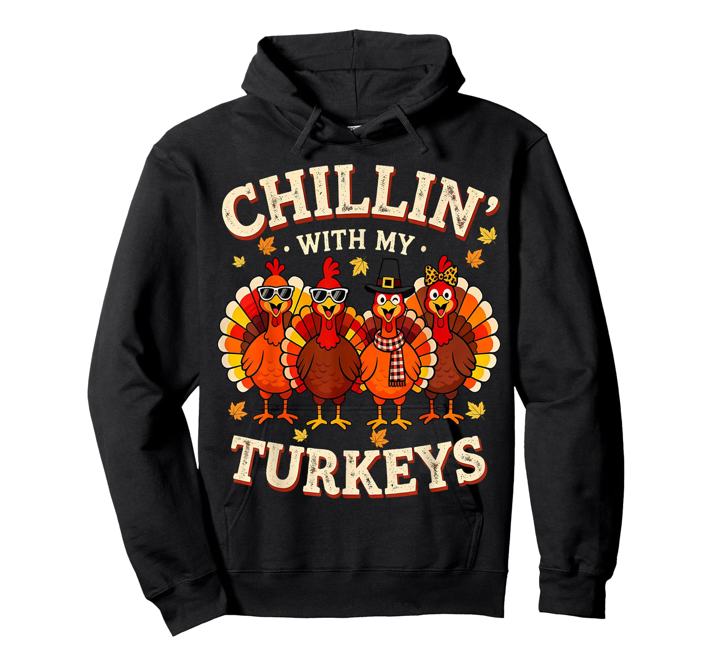 Thanksgiving Chillin with My Turkeys Funny Men Women Kids T-Shirt