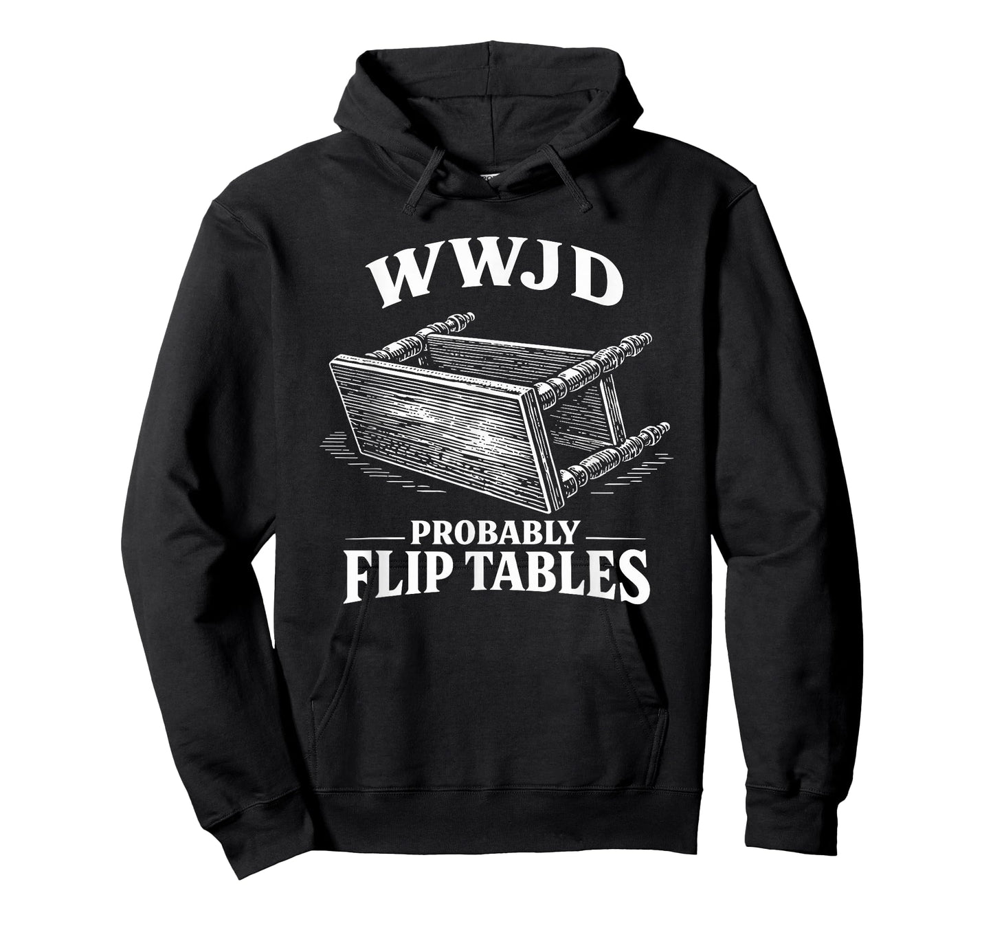 Funny Vintage Engraving Jesus WWJD Probably Flip Tables T-Shirt