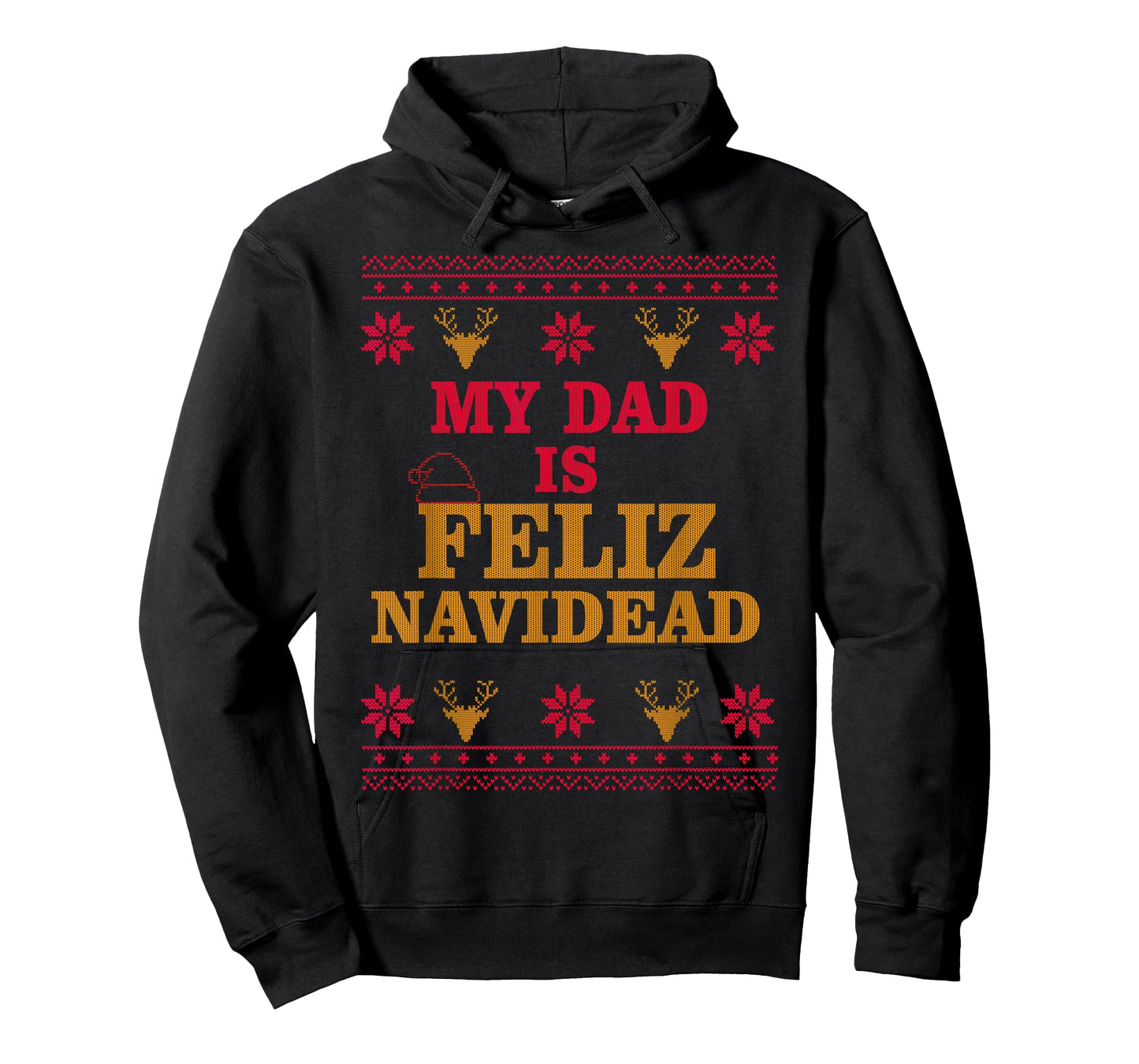 My Dad is Feliz Navidead Ugly Sweater Christmas Father Men T-Shirt