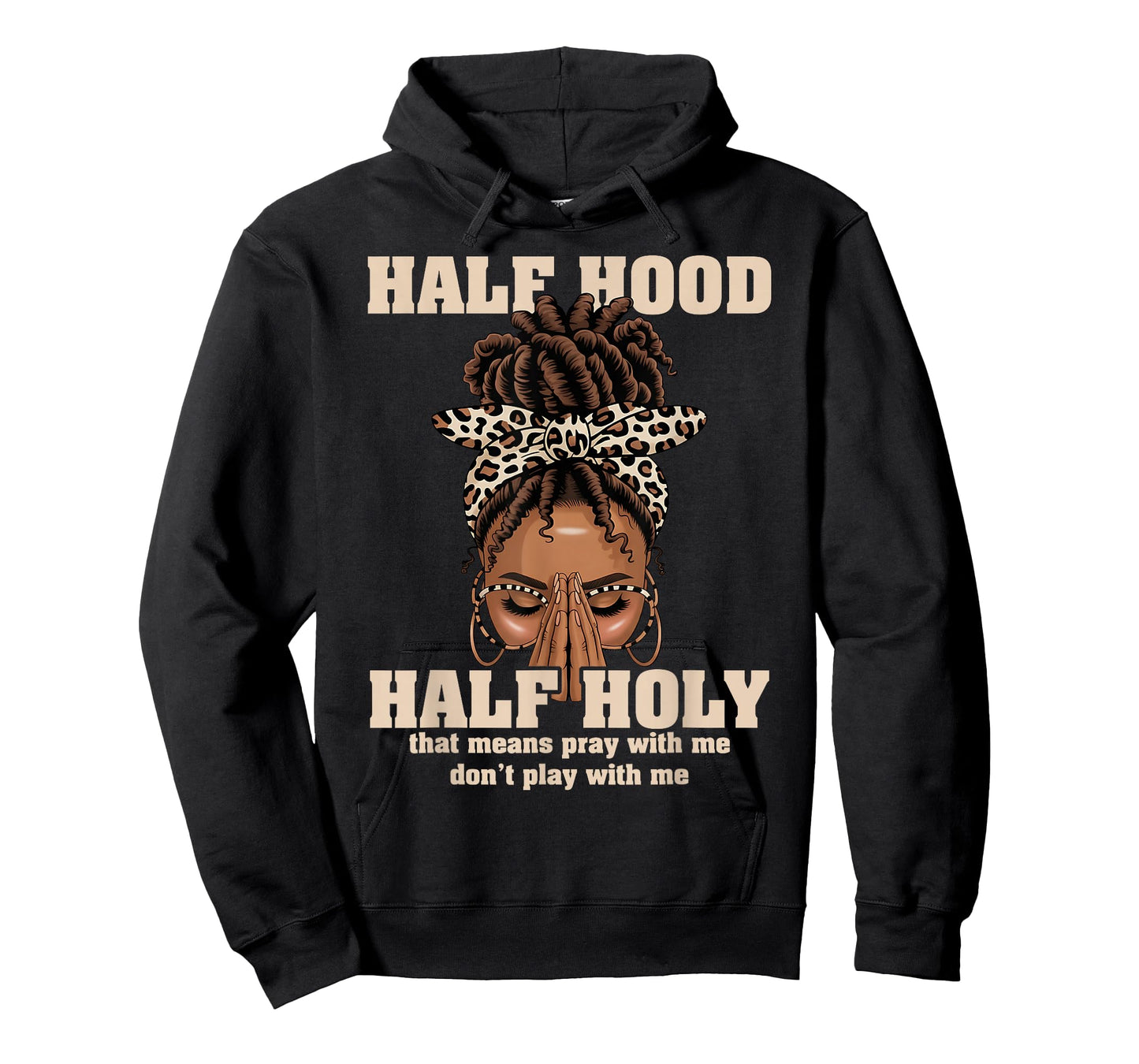 Half Hood Half Holy Pray Christian African Afro Black Women T-Shirt
