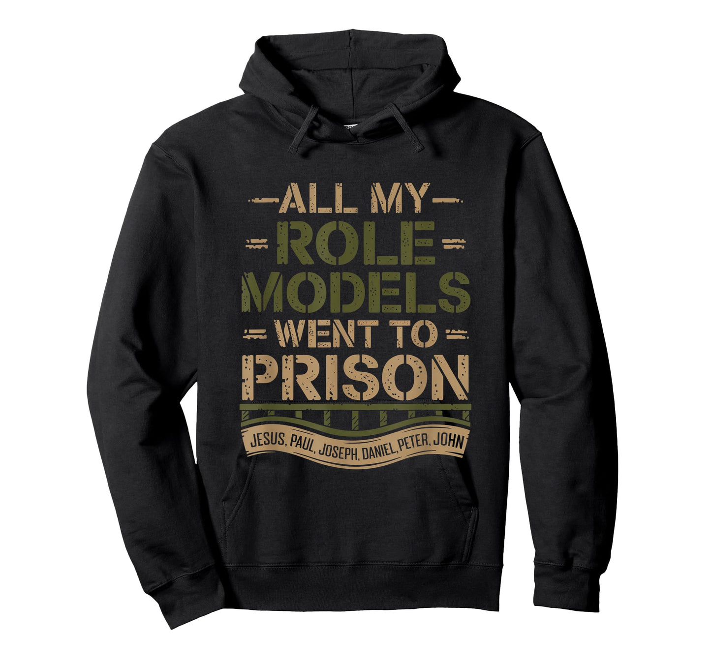 All My Role Models Went to Prison Jesus God Bible Gospel T-Shirt
