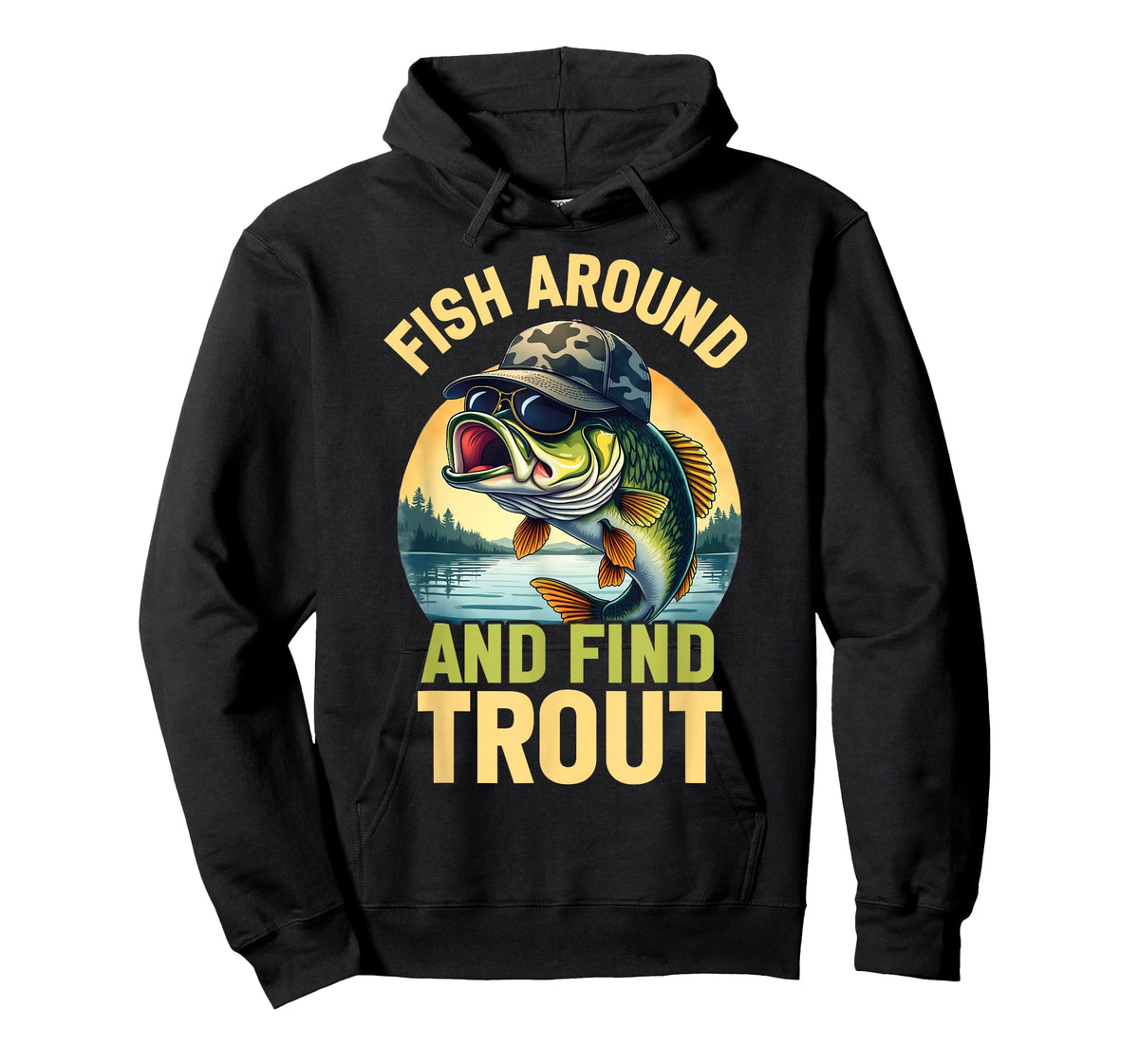 Fish Around and Find Trout Funny Fishing Fishermen T-Shirt