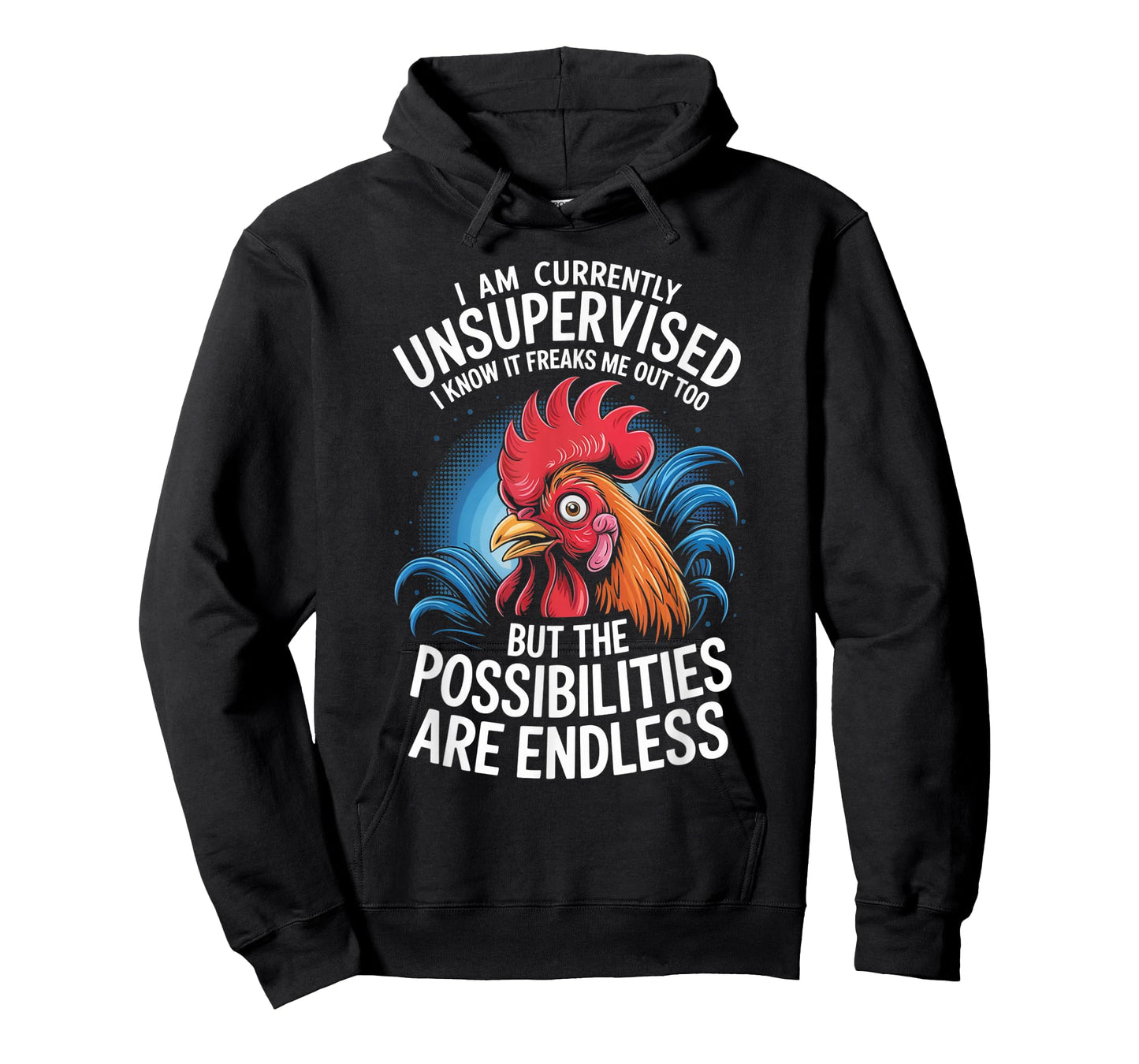 Funny Unsupervised Saying Crazy Rooster Possibilities Joke T-Shirt