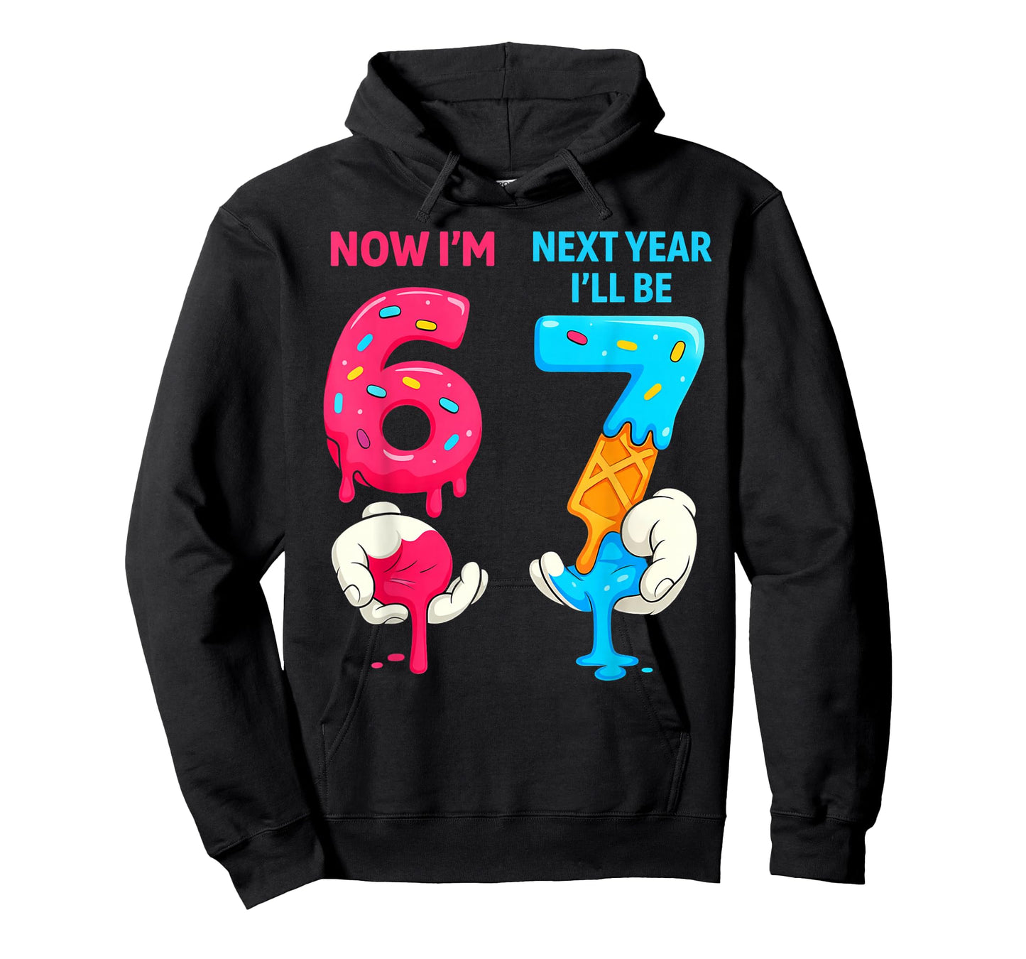 Now I'm 6 Next Year I'll Be 7 Old Birthday Six Seven Meme 67 T-Shirt