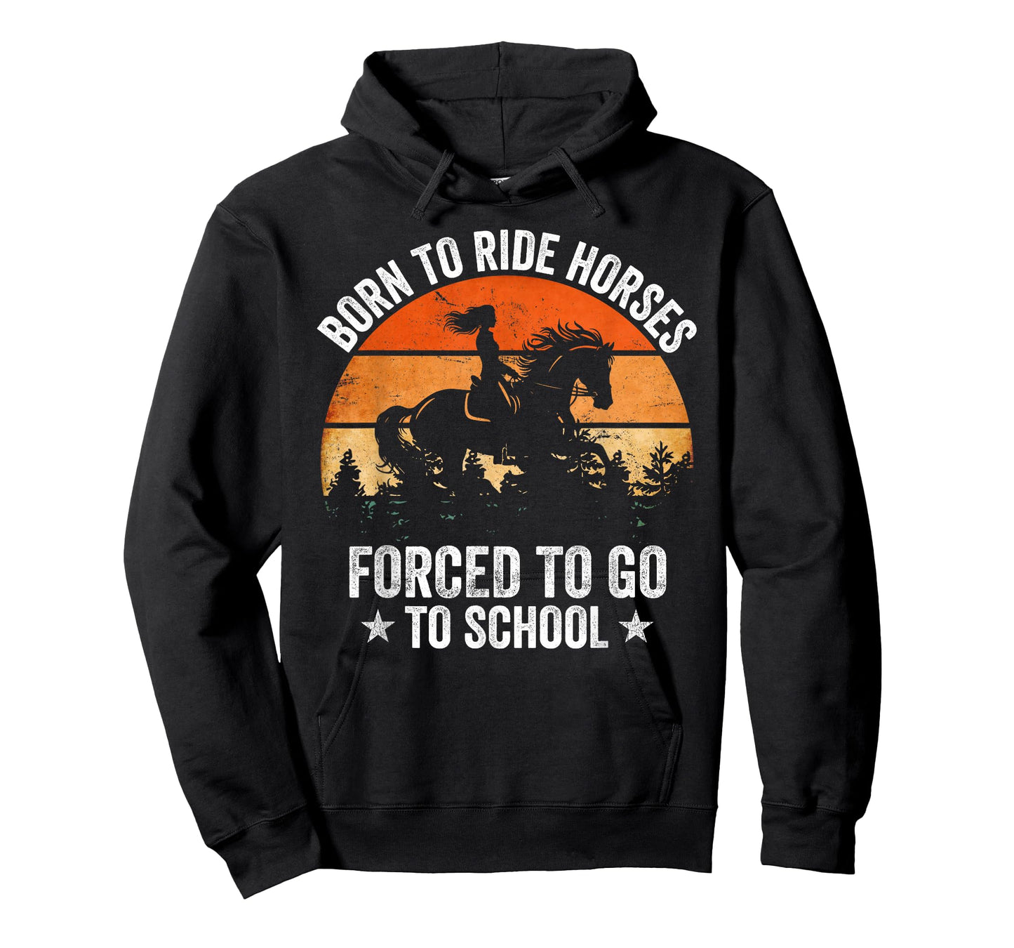Born Ride Horses Forced to Go to School Funny Horse Riding T-Shirt