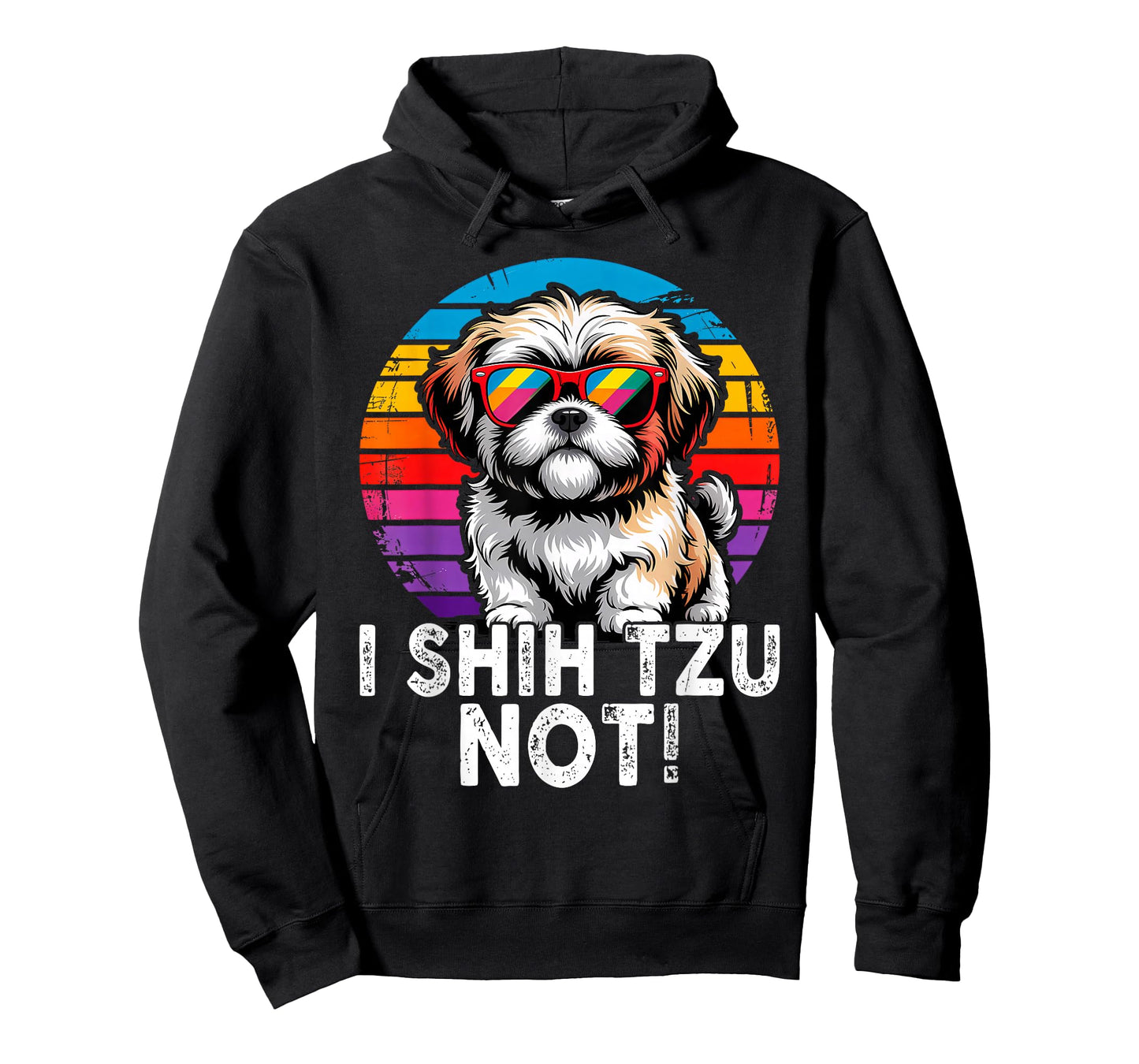 I Shih Tzu Not Funny Dog Dad Mom Graphic Shihtzu Owners T-Shirt