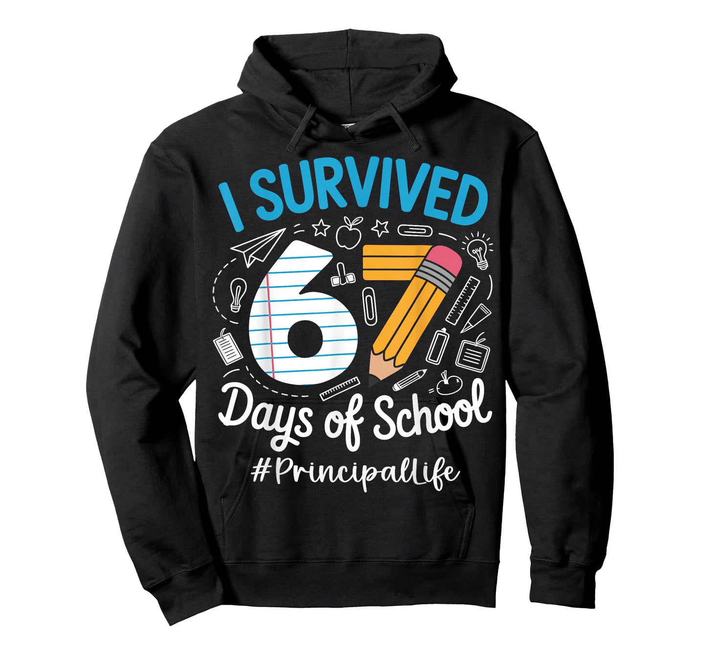 Principal Survived 67 Days of School Humor Design T-Shirt