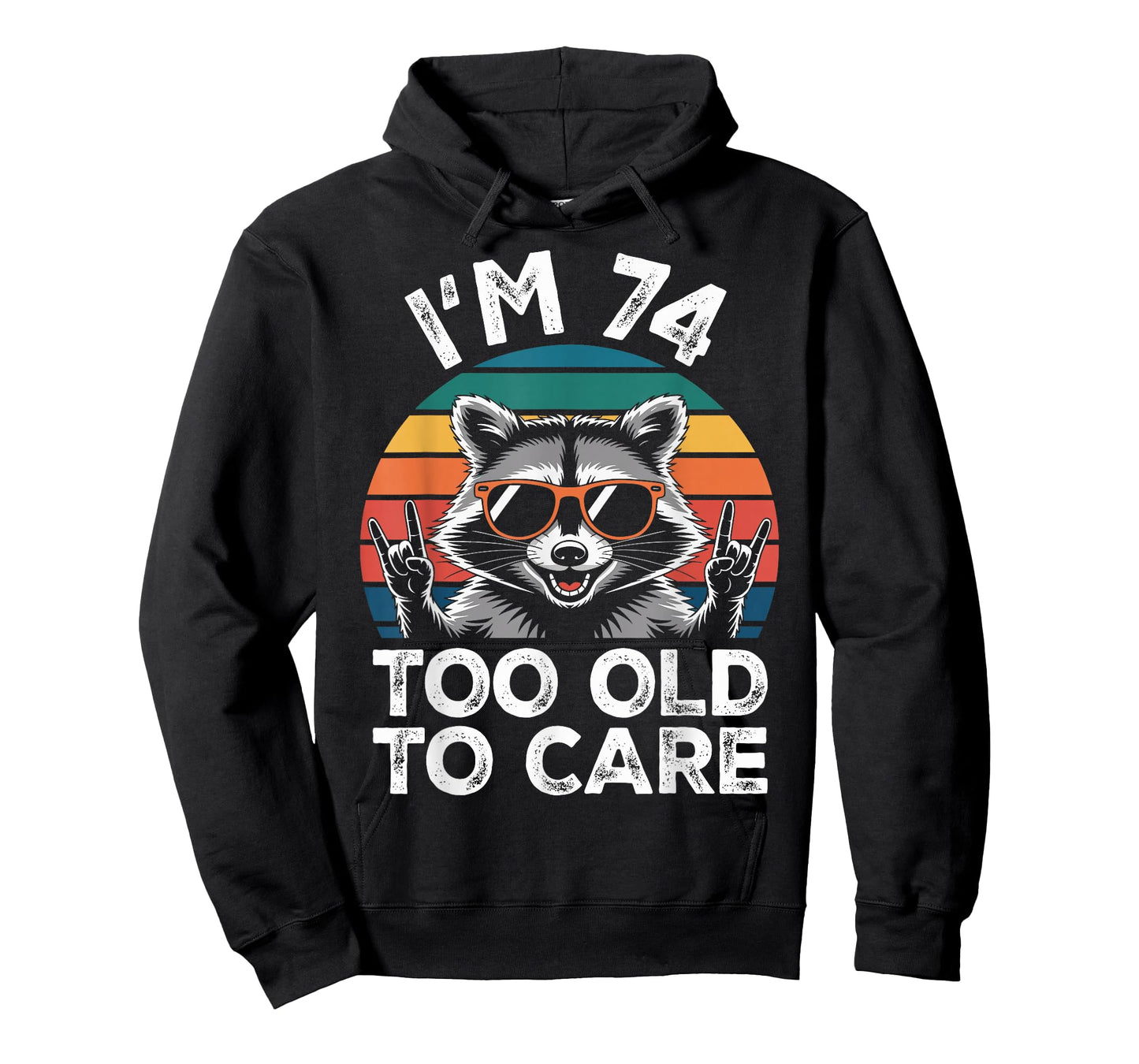 74 Birthday 74 Years Old 74th Men Women Funny Raccoon T-Shirt