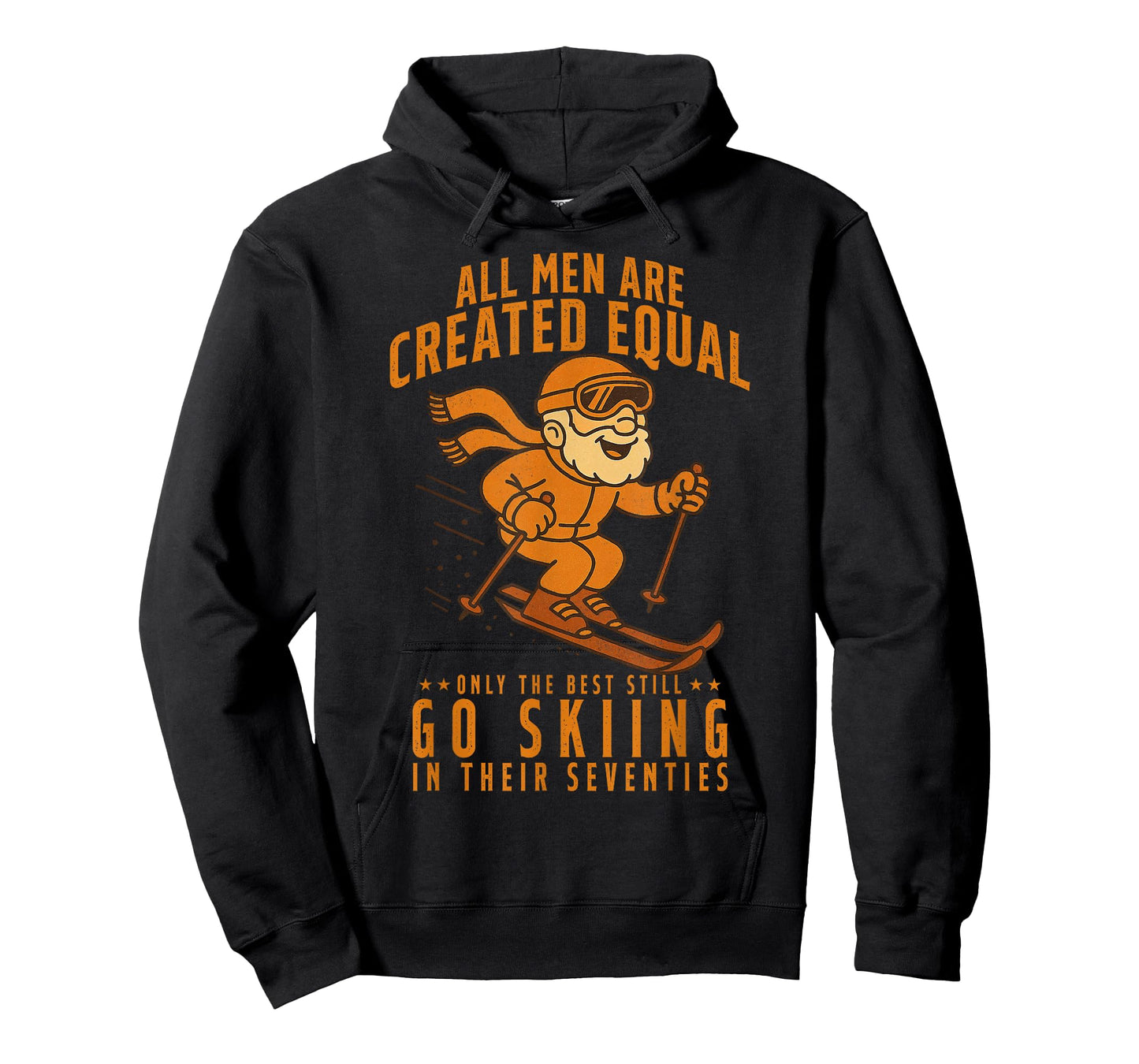 All Men are Created Equal Only The Best Still Go Skiing T-Shirt