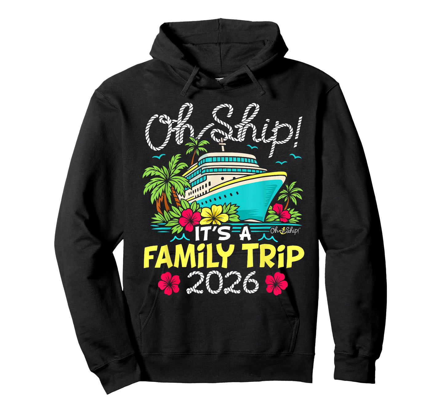 Oh Ship It's a Family Trip 2026 Matching Family Cruise T-Shirt