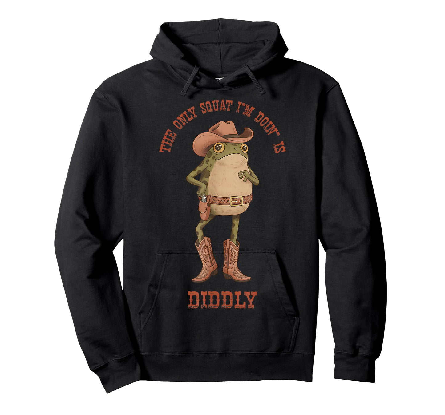 The Only Squat I'm Doin' is Diddly Funny Frog Meme Men Women T-Shirt