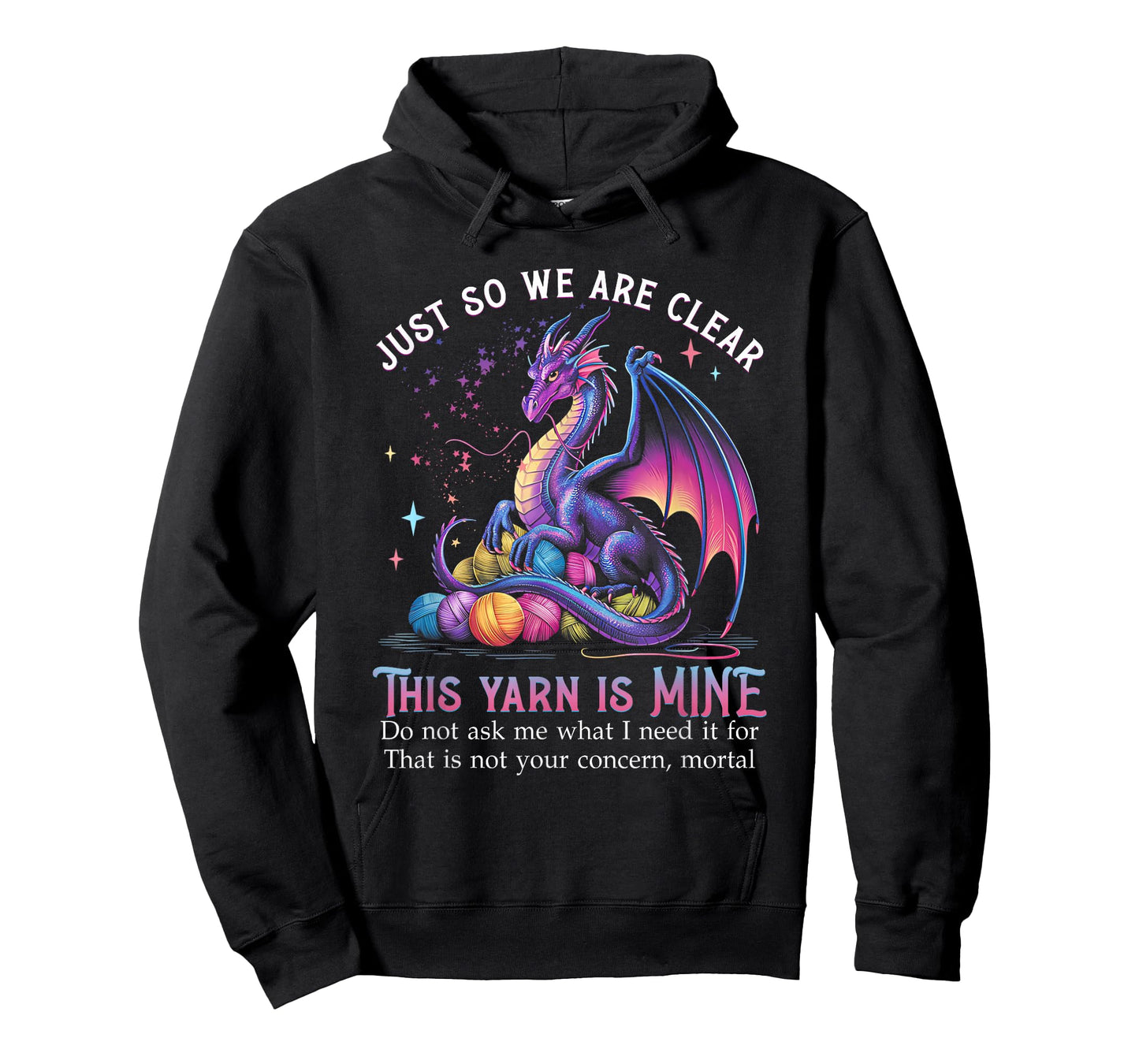 Just So We are Clear This Yarn is Mine Funny Dragon Knitting T-Shirt