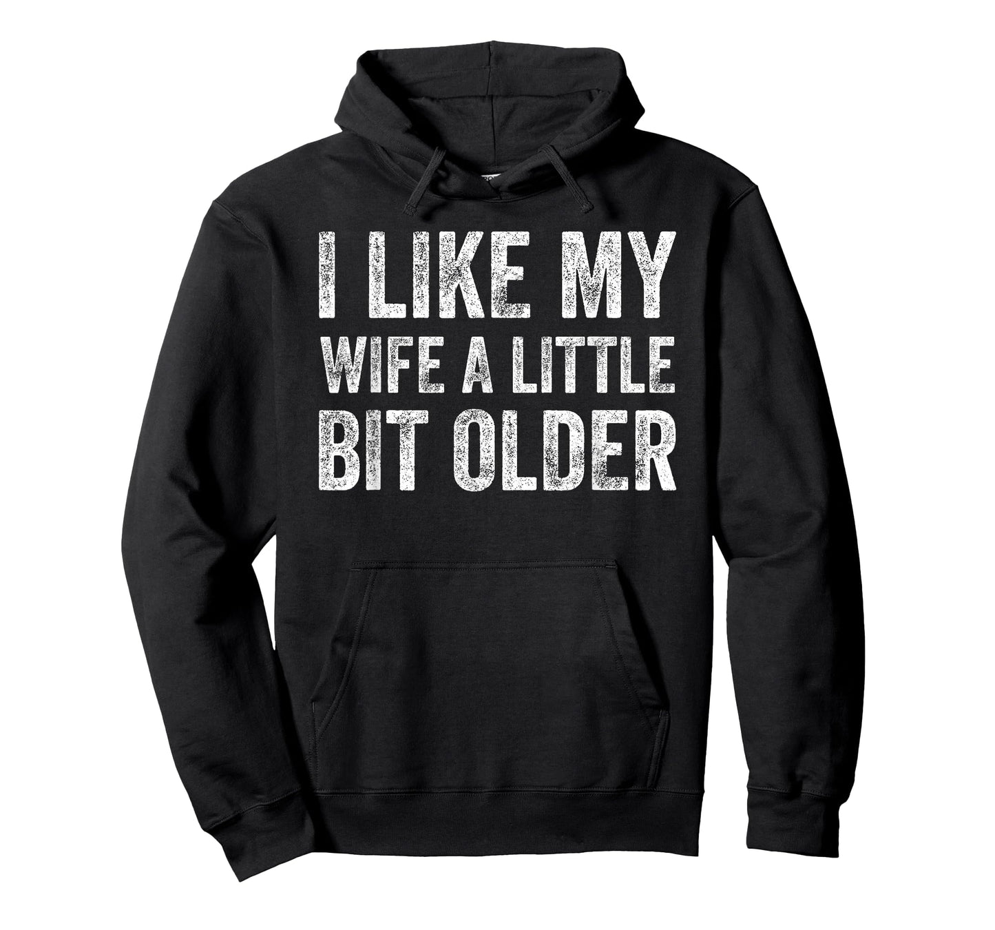 I Like My Wife A Little Bit Older Funny Humor Husband T-Shirt