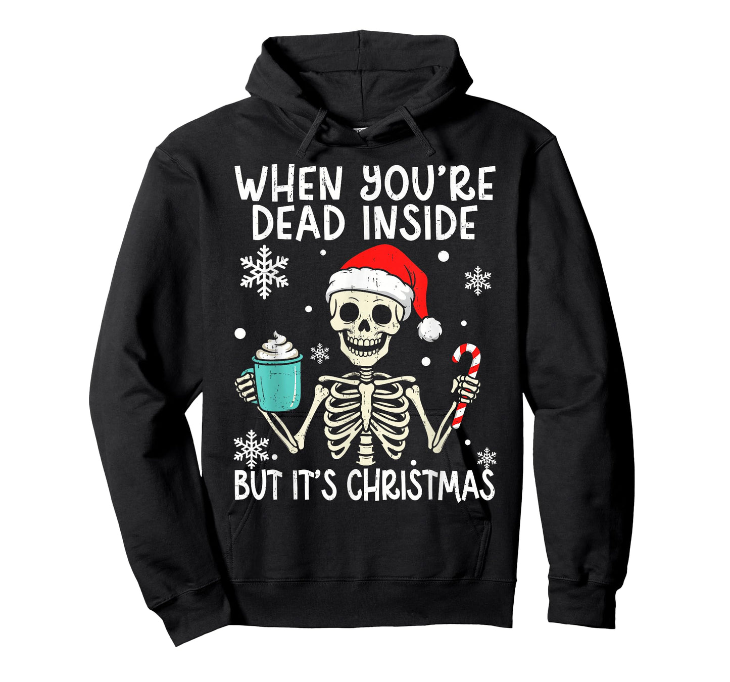 Funny Skeleton Christmas Shirt When You’re Dead Inside Adult T-Shirt