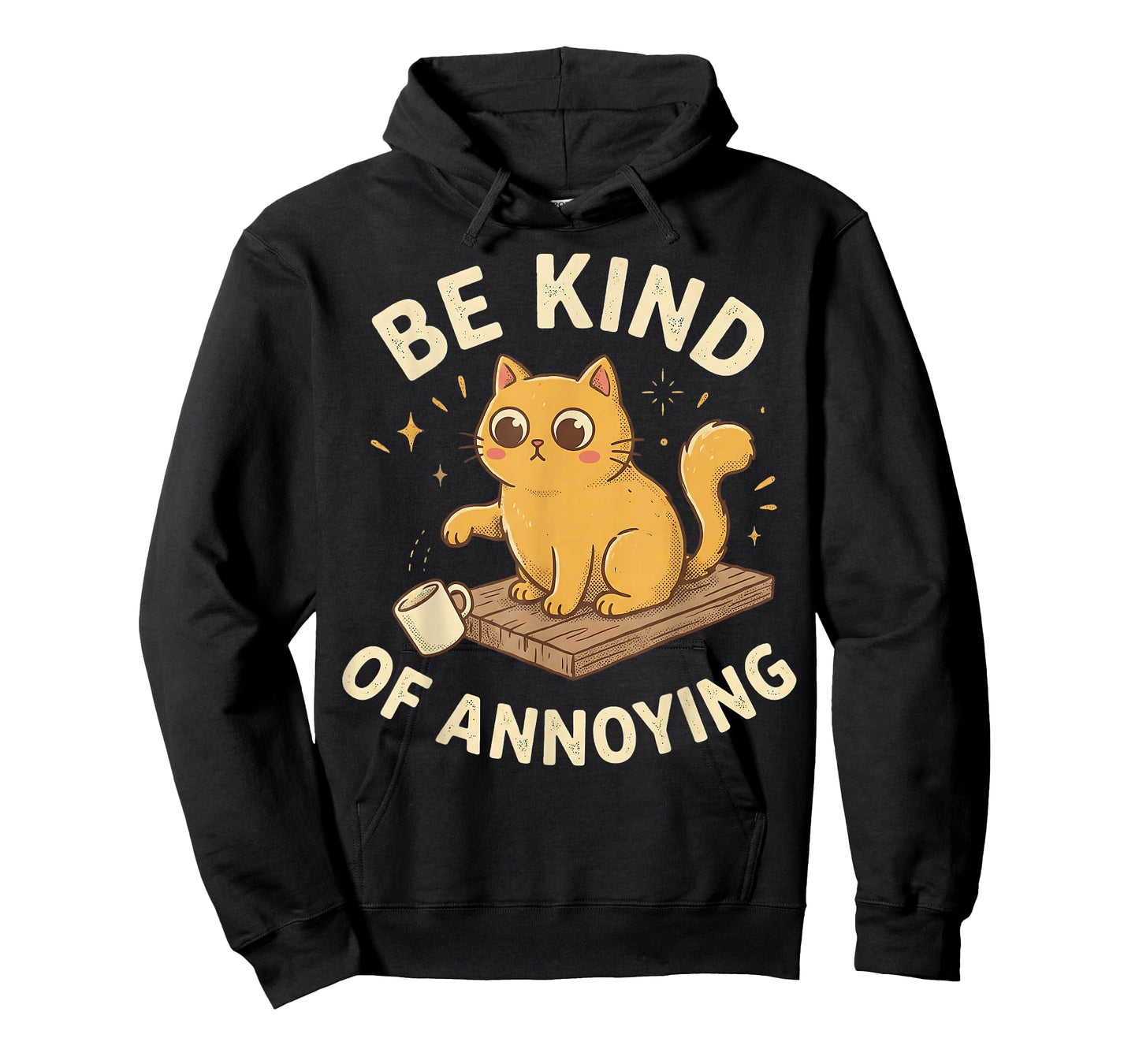 Be Kind of Annoying Funny Ironic Sarcastic Cat Graphic T-Shirt