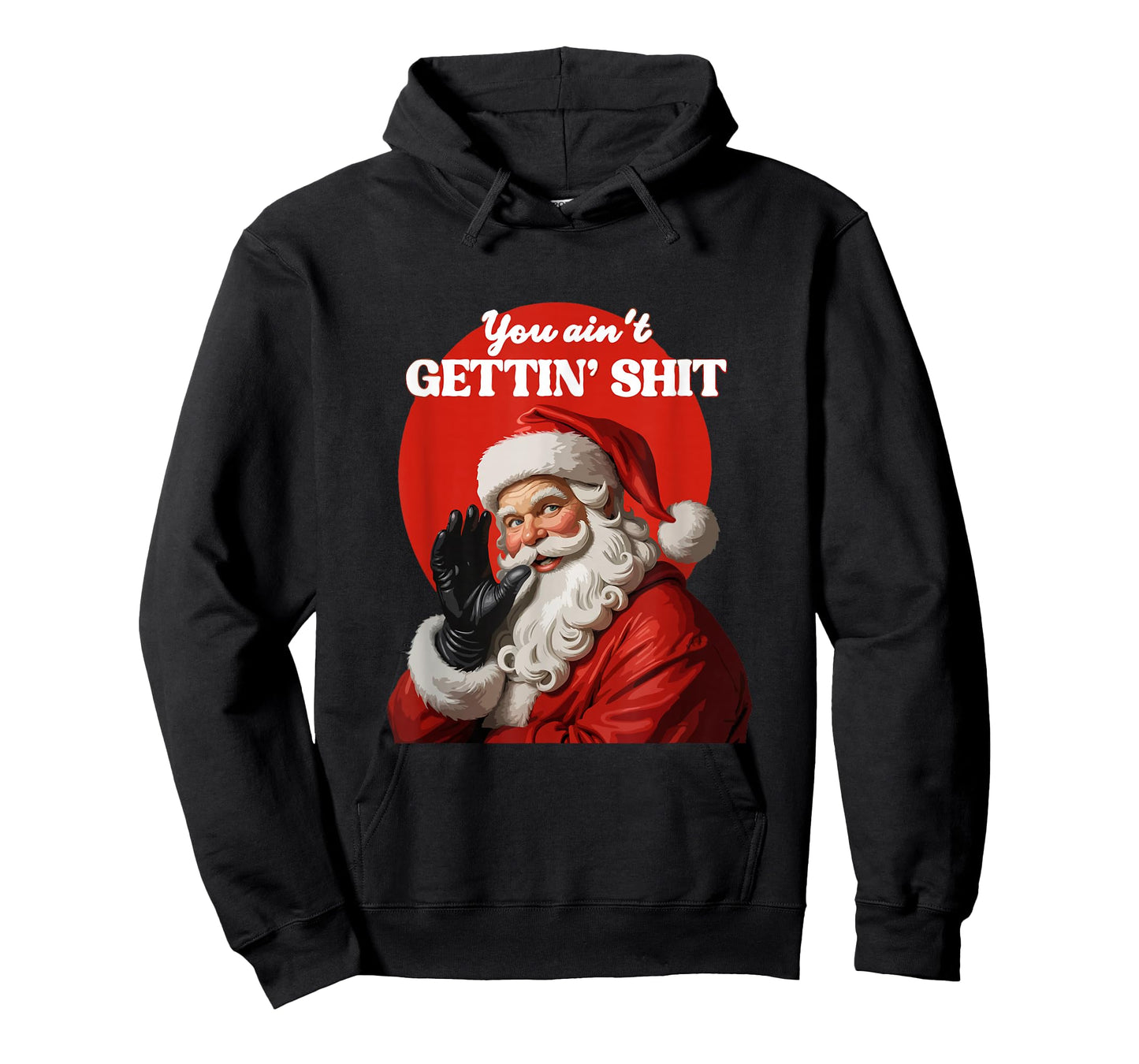 You Ain't Gettin' Shitt Funny Santa Claus Christmas 2024 T-Shirt