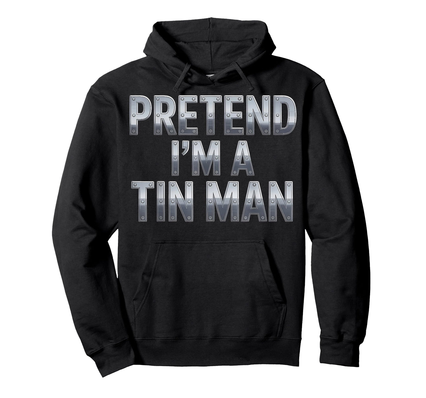 Pretend I’m a Tin Man Costume Funny Halloween Adults & Kids T-Shirt