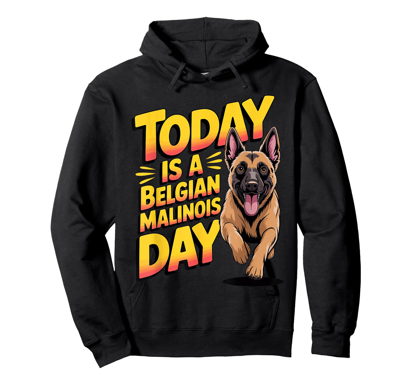 Today is a Belgian Malinois Day Cartoon Pet Funny Dog Breed T-Shirt