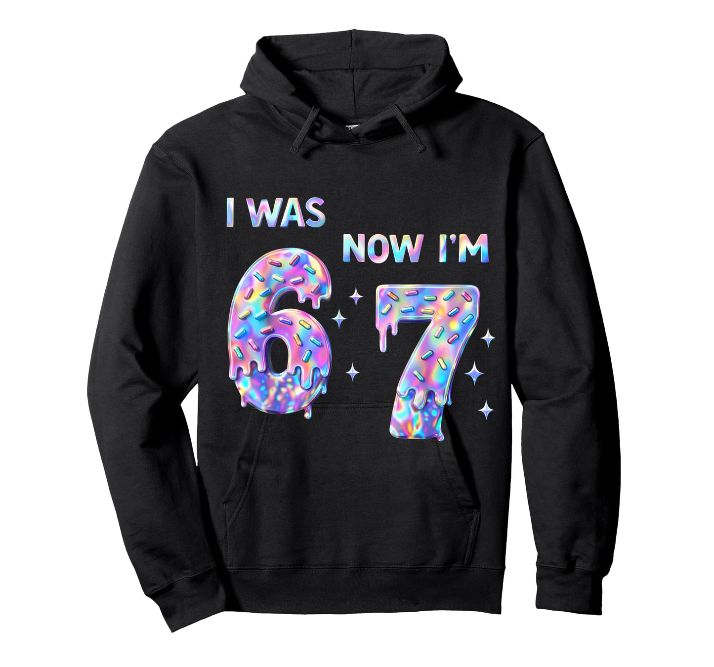I was 6 Now I'm 7 Year Old Birthday 67 Bday Six Seven 6 7 T-Shirt