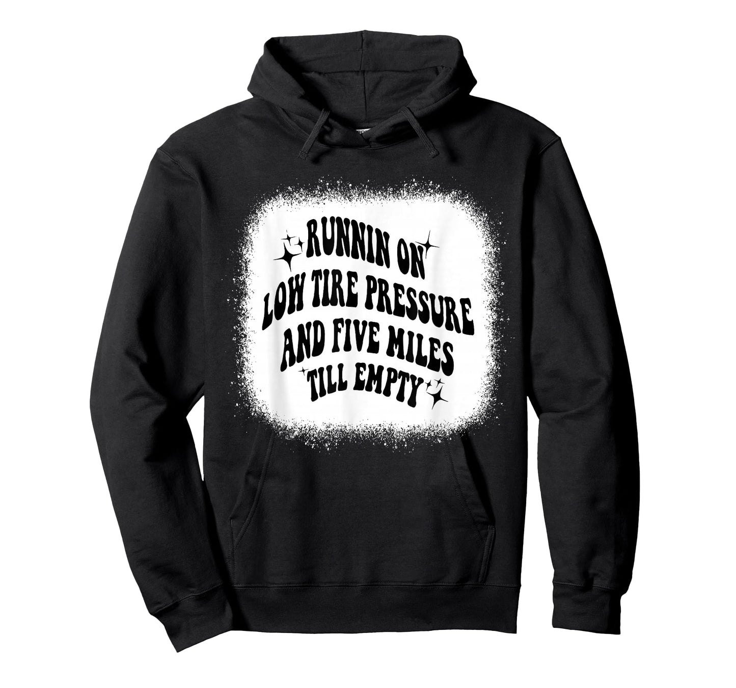 Running On Low Tire Pressure Five Miles Till Empty Bleached T-Shirt
