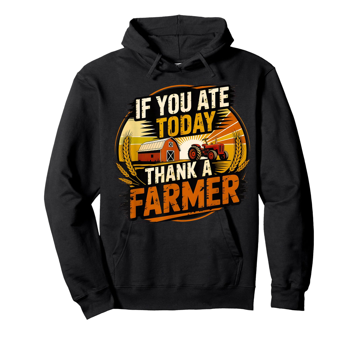 If You Ate Today Thank A Farmer Graphic Gift Farmer T-Shirt