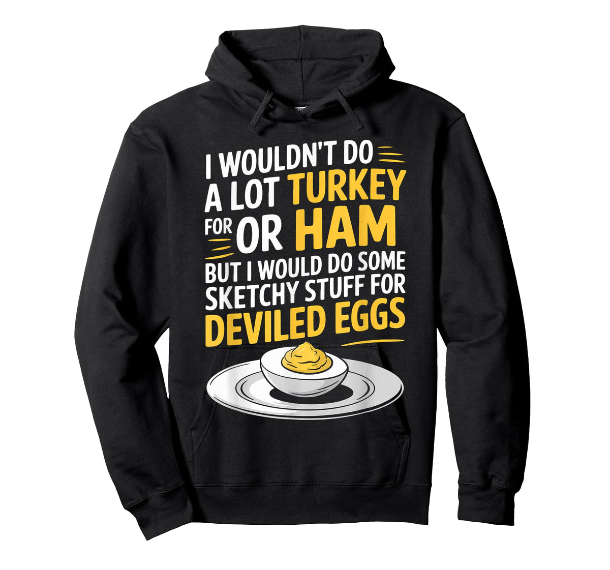 Funny Sketchy Stuff for Deviled Eggs Saying Food Humor Joke T-Shirt