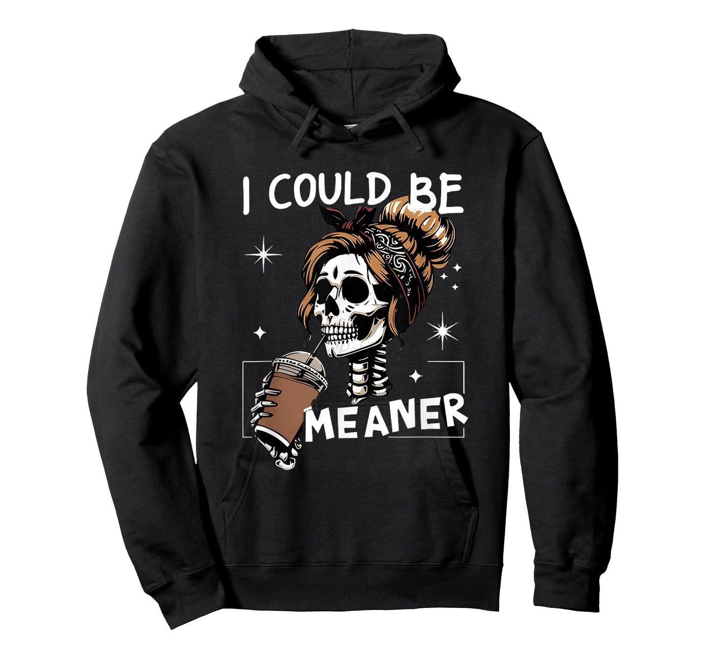 I Could be Meaner Funny Skeleton Coffee T-Shirt