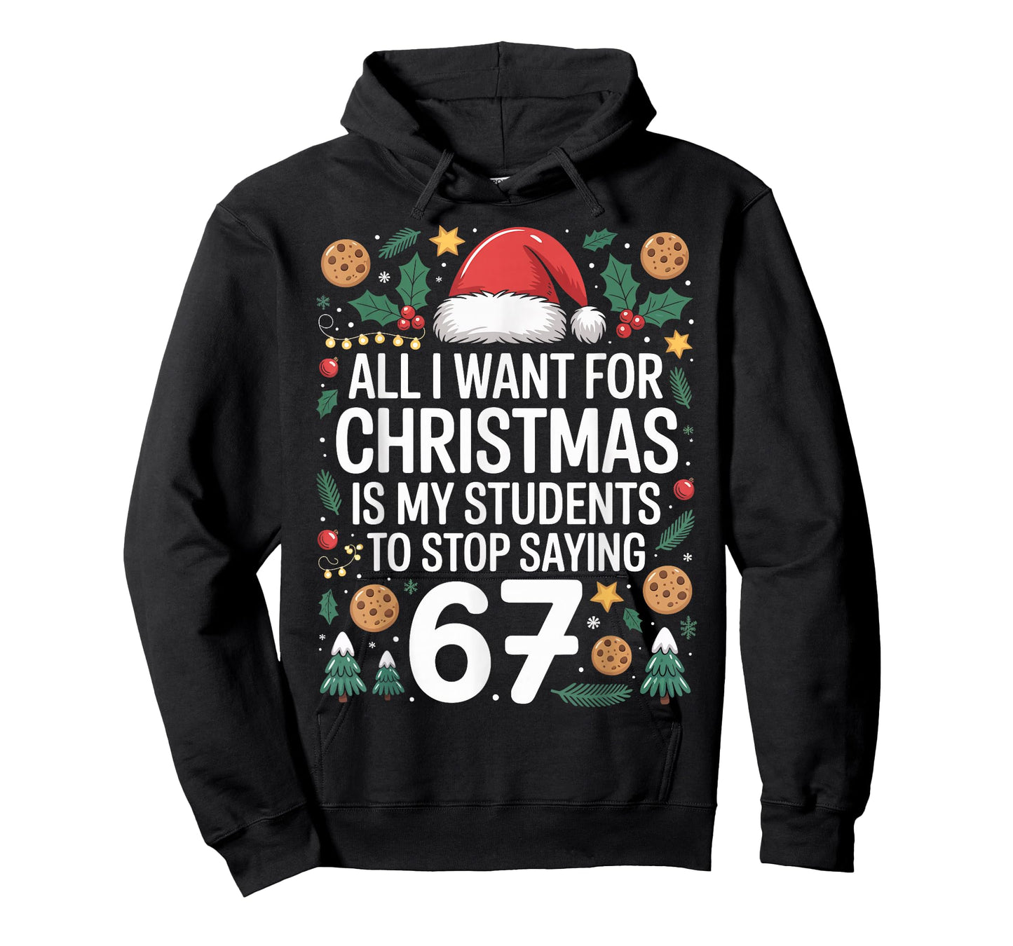 Students Saying 6-7 Funny Six Seven Teacher Christmas Humor T-Shirt