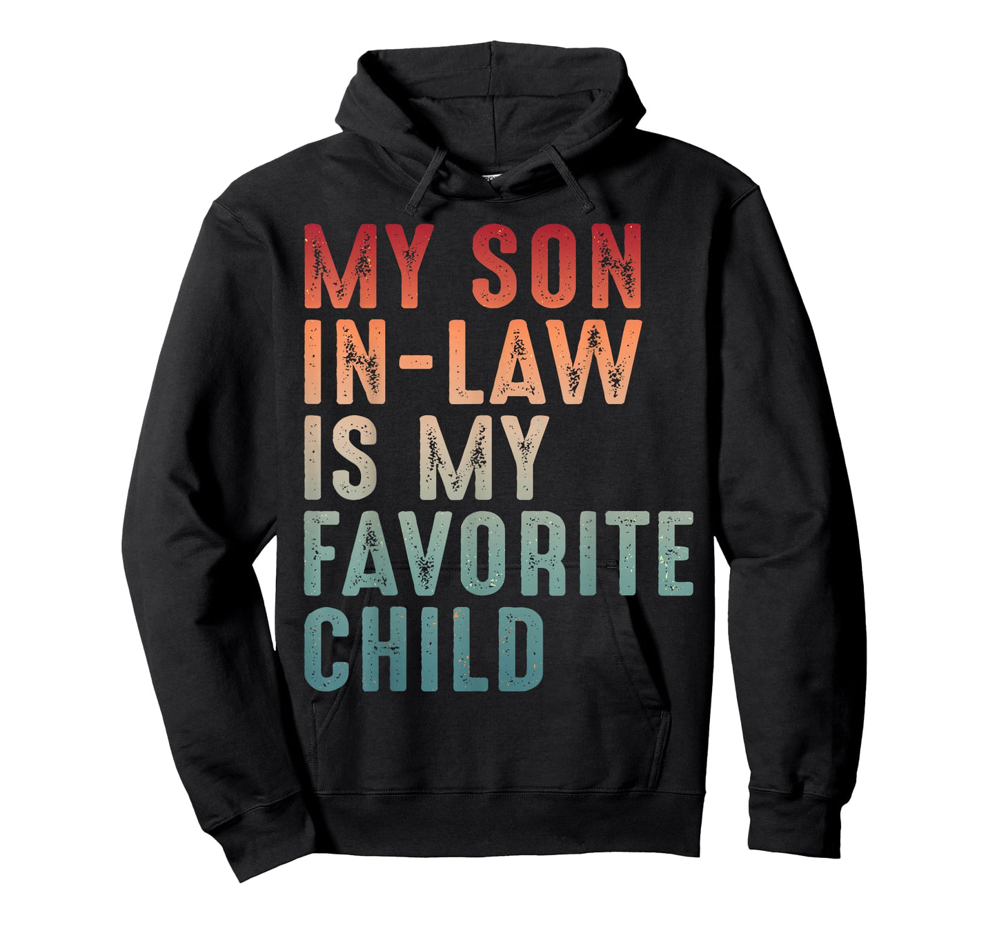 My Son in Law's My Favorite Child Family Humor Mother in Law T-Shirt