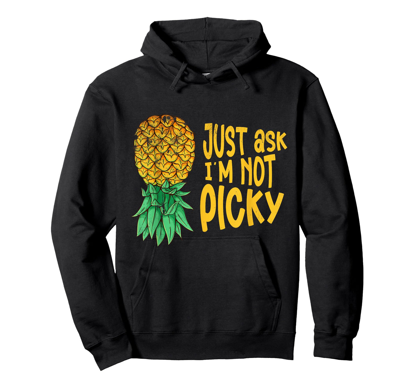Inappropriate Pineapple Just Ask Im Not Picky Funny Men T-Shirt