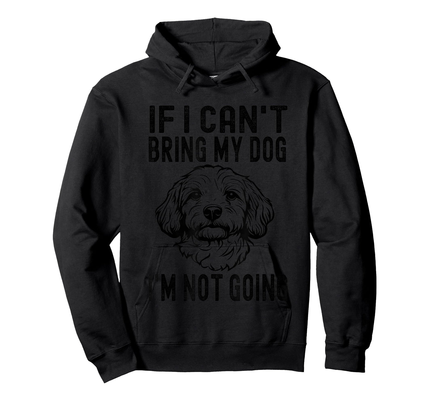 If I Can't Bring My Dog I'm Not Going Cavapoo Dog Lover T-Shirt