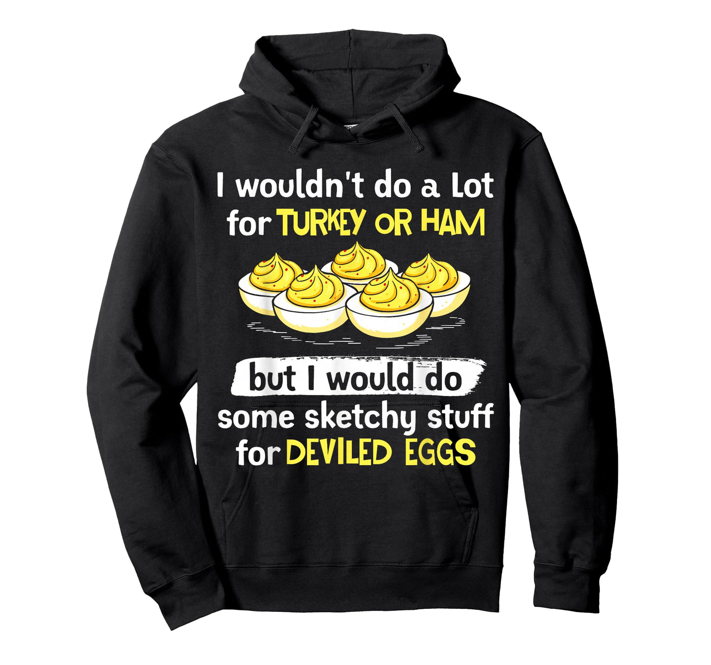 I Wouldn't Do A Lot for Turkey Or Ham Silly Egg Meme Quote T-Shirt