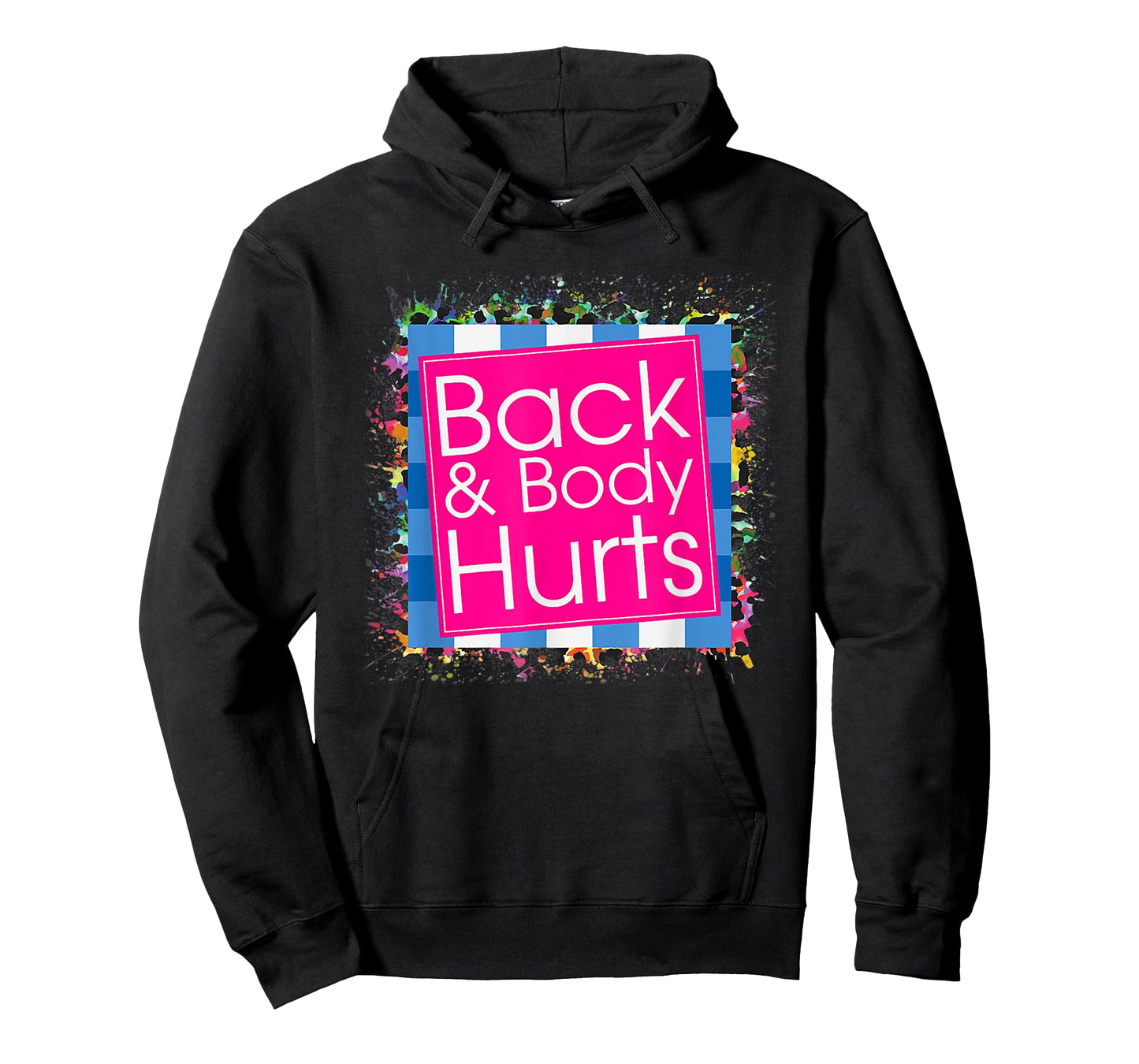 Funny Back Body Hurts Tee Quote Exercise Workout Gym Top T-Shirt