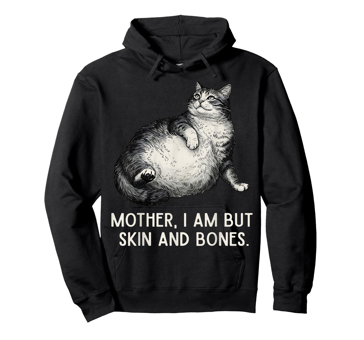Mother I Am But Skin and Bones Funny Cat Mom Cat Lover T-Shirt