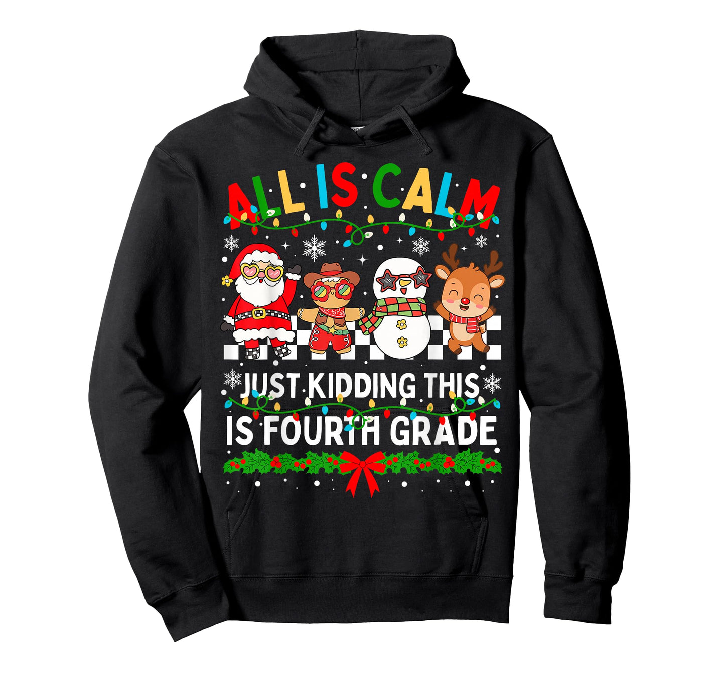 All is Calm Just Kidding This is Fourth Grade Christmas T-Shirt