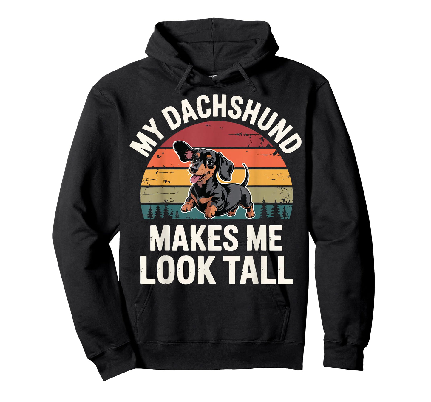 My Dachshund Makes Me Look Tall T-Shirt