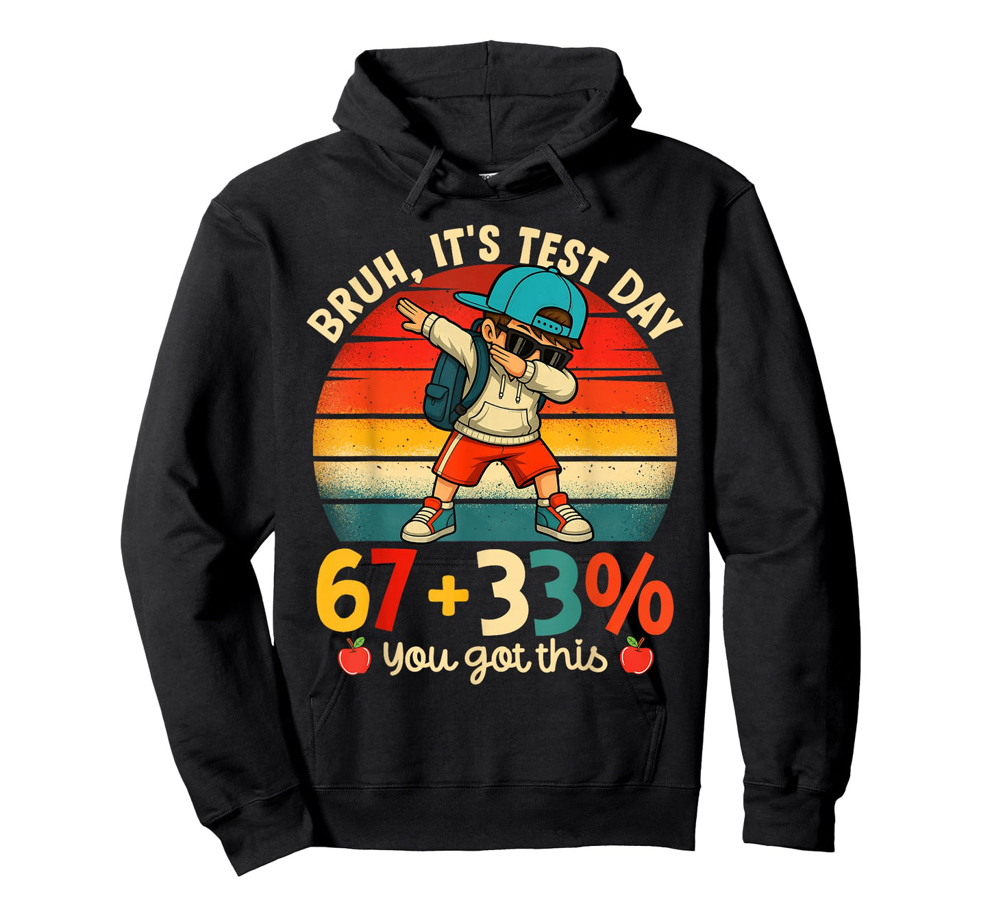 Bruh It's Test Day 67 + 33% Percent You Got This Boy Girl T-Shirt
