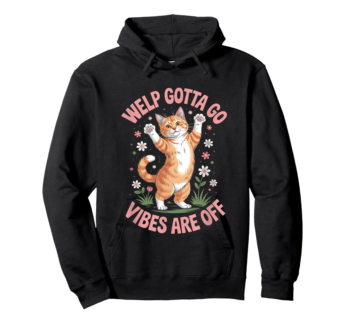 Funny Tabby Cat Welp Gotta Go Sarcastic Saying T-Shirt