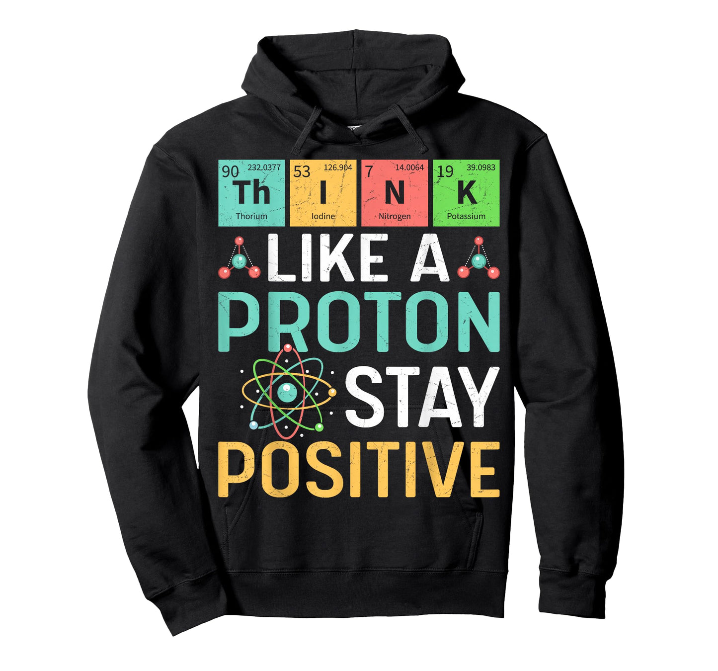 Think Like A Proton Stay Positive Periodic Table Pun Teacher T-Shirt
