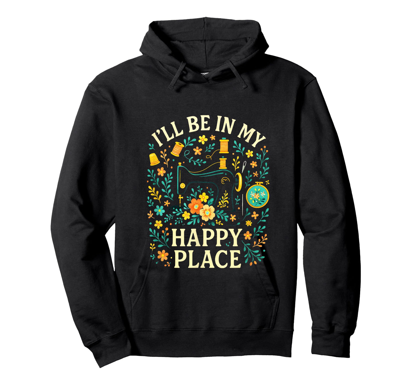 I'll BE in My Happy Place - Quilting Sewing Love T-Shirt