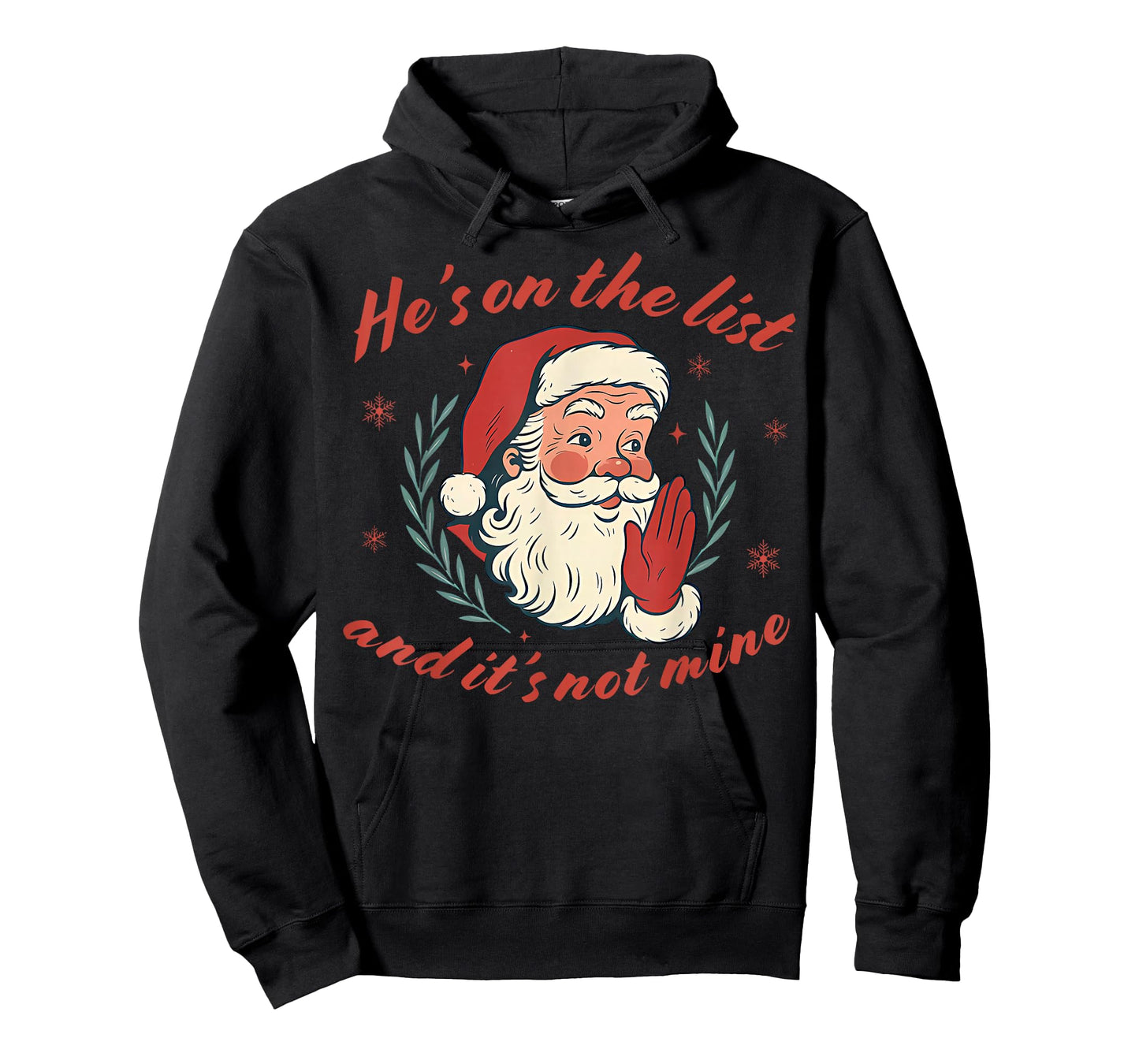He's on The List not Mine Santa Funny Christmas T-Shirt
