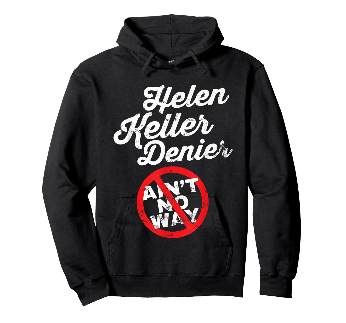 Helen Keller Meme, Denier Joke, Funny History Satire Joke T-Shirt