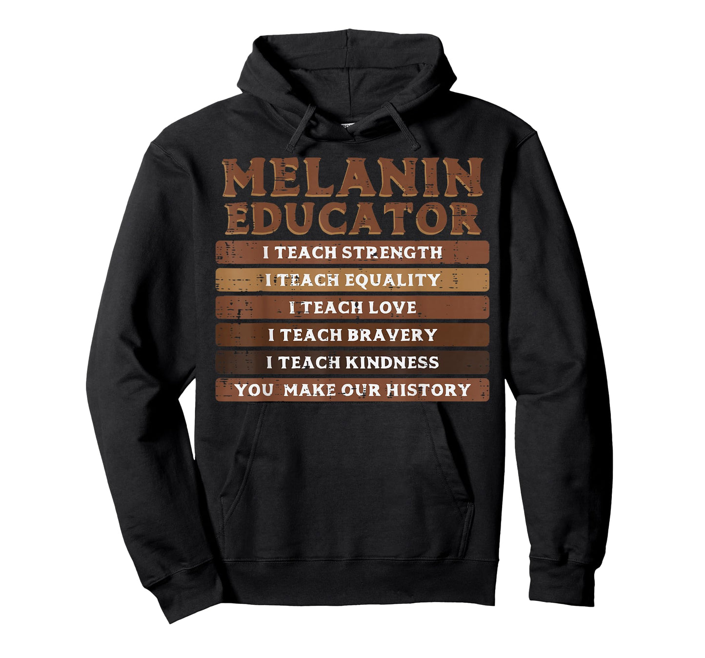 Black History Melanin Educator I Teach Strength Men Women T-Shirt