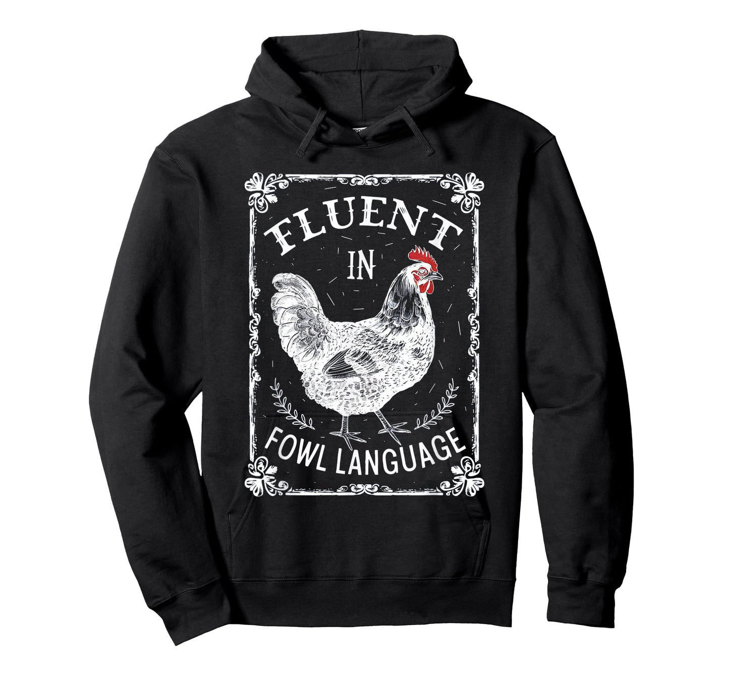 Fluent in Fowl Language - Funny Chicken Farm Vibe T-Shirt